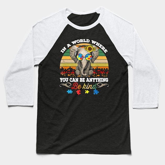 In A World Where You Can Be Anything Be Kind Autism Baseball T-Shirt by hony.white